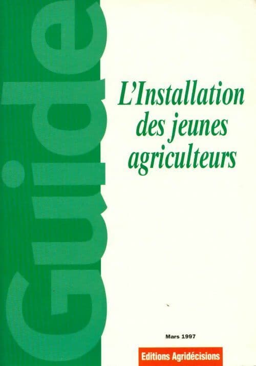 L'installation des jeunes agriculteurs - Jacques Blanchet